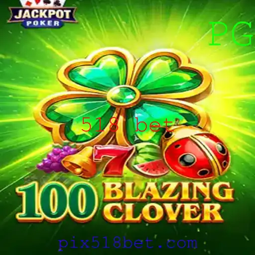 Explorando '100BlazingClover': Um Guia Completo do Jogo e Estratégias de Sucesso