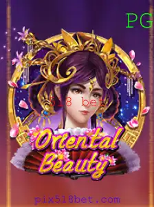 Explorando a Fascinação de OrientalBeauty: O Jogo de Sorte e Estratégia da 518 Bet